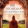 101 Técnicas de Ley de Atracción para tu día a día